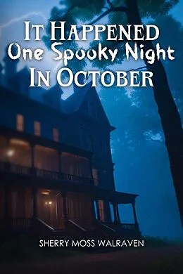 E-Book (epub) It Happened One Spooky Night in October von Sherry Moss Walraven