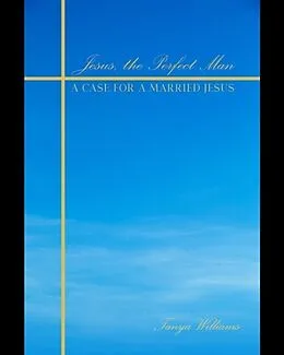 E-Book (epub) Jesus The Perfect Man von Tanya Williams
