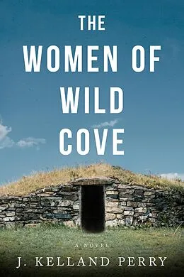 E-Book (epub) Women of Wild Cove von Jennifer Kelland Perry
