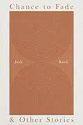 E-Book (epub) Chance to Fade & Other Stories von Josh Rank