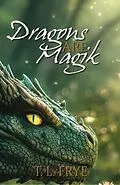 E-Book (epub) Dragon's are Magik von T. L. Frye