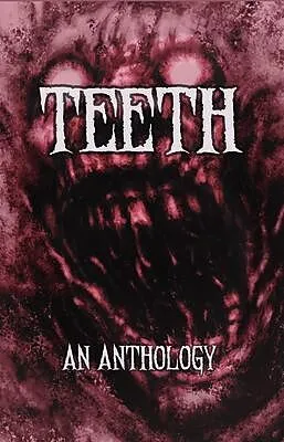 E-Book (epub) TEETH an anthology von Spencer Hixon, Pamela K. Kinney