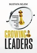 E-Book (epub) Growing Leaders von Mustafa Nejem