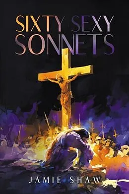 E-Book (epub) Sixty Sexy Sonnets von Jamie Shaw