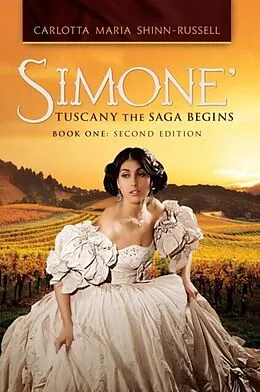 E-Book (epub) Simone' Tuscany the Saga Begins von Carlotta Maria Shinn-Russell