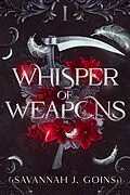 E-Book (epub) Whisper of Weapons (The Castors of Wrynford Saga, #1) von Savannah J Goins