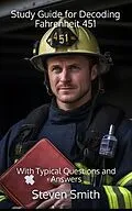 E-Book (epub) Study Guide for Decoding Fahrenheit 451 von Steven Smith