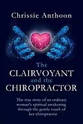 E-Book (epub) The Clairvoyant and the Chiropractor von Chrissie Anthoon