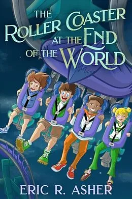 E-Book (epub) Roller Coaster at the End of the World von Eric Asher