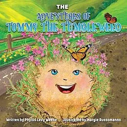 E-Book (epub) The Adventures of Tommy the Tumbleweed von Phyllis Levy Weebe