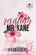 Kartonierter Einband Resisting Mr. Kane von Rosa Lucas