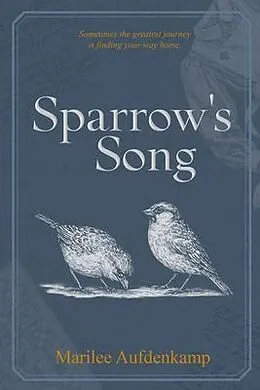 E-Book (epub) Sparrow's Song von Marilee Aufdenkamp