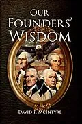 E-Book (epub) Our Founders' Wisdom von David P McIntyre