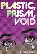 E-Book (epub) Plastic, Prism, Void von Violet Allen