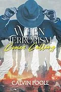 E-Book (epub) When Terrorism Comes Calling von Calvin Poole