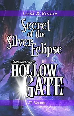 E-Book (epub) Secret of the Silver Eclipse von JP Wilder