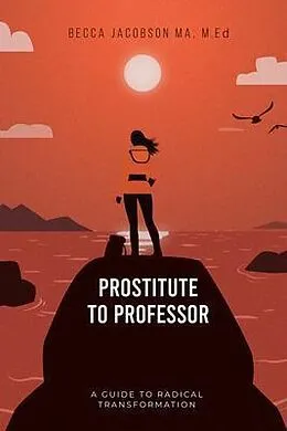 E-Book (epub) PROSTITUTE TO PROFESSOR von M. Ed Jacobson MA