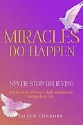E-Book (epub) Miracles Do Happen von Eileen Connors