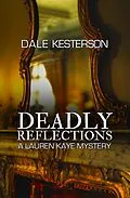 E-Book (epub) Deadly Reflections von Dale Kesterson