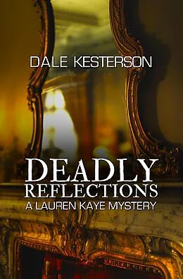 E-Book (epub) Deadly Reflections von Dale Kesterson