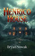 E-Book (epub) Henrico House von Bryan Nowak