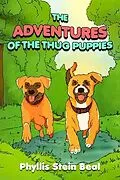 E-Book (epub) The Adventures of the Thug Puppies von Phyllis Stein Beal