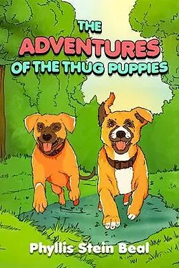 E-Book (epub) The Adventures of the Thug Puppies von Phyllis Stein Beal