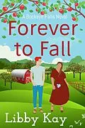 E-Book (epub) Forever to Fall (A Buckeye Falls Novel, #5) von Libby Kay