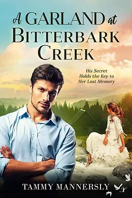 E-Book (epub) A Garland at Bitterbark Creek von Tammy Mannersly