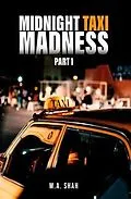 E-Book (epub) MIDNIGHT TAXI MADNESS von M. A. Shah
