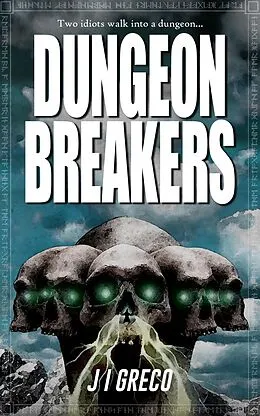 E-Book (epub) Dungeon Breakers von J. I. Greco