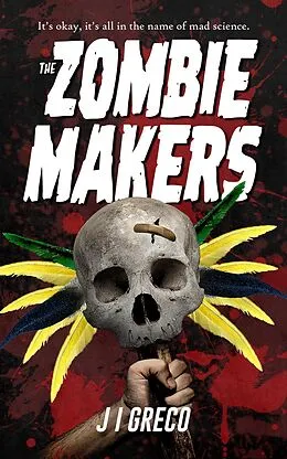 E-Book (epub) The Zombie Makers von J. I. Greco