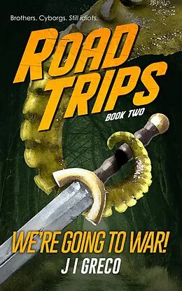 E-Book (epub) We're Going to War! (Road Trips, #2) von J. I. Greco