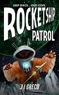 E-Book (epub) Rocketship Patrol von J. I. Greco