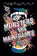 Kartonierter Einband Of Monsters and Mainframes von Barbara Truelove