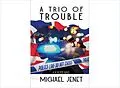 E-Book (epub) A Trio of Trouble von Michael Jenet