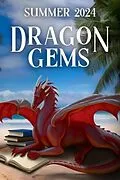 E-Book (epub) Dragon Gems (Summer 2024) von Water Dragon Publishing