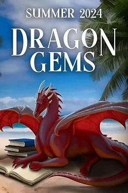 E-Book (epub) Dragon Gems (Summer 2024) von Water Dragon Publishing