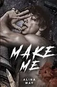 Kartonierter Einband (Kt) Make Me von Alina May
