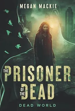 E-Book (epub) The Prisoner of the Dead von Megan Mackie
