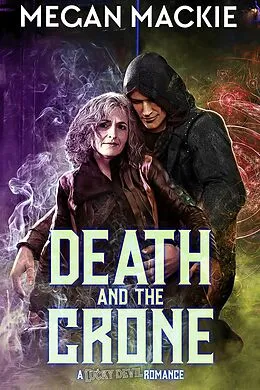 E-Book (epub) Death and the Crone (Lucky Devil Series, #2.1) von Megan Mackie