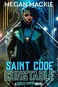 E-Book (epub) Constable (Saint Code series, #2) von Megan Mackie