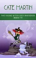 E-Book (epub) The Viking Witch Cozy Mysteries von Cate Martin