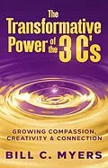 E-Book (epub) Transformative Power of the 3 C's von Bill C. Myers