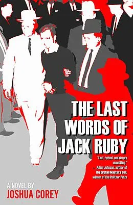 E-Book (epub) The Last Words of Jack Ruby von Joshua Corey