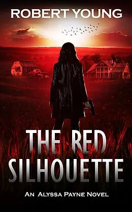 E-Book (epub) The Red Silhouette (An Alyssa Payne Novel, #2) von Robert Young