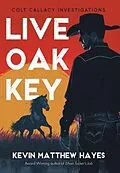 E-Book (epub) Live Oak Key von Kevin Matthew Hayes