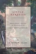 E-Book (epub) Little Heresies von Matthew Ellis