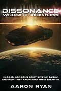 E-Book (epub) Dissonance Volume IV: Relentless von Aaron Ryan