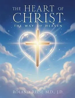 E-Book (epub) The Heart of Christ THE Way of Heaven von Reese